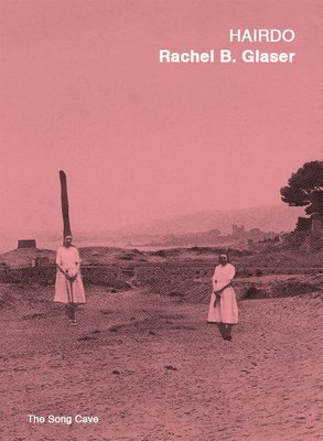 Rachel B., Glaser - Hairdo, Häftad. Tillgänglighet: Tillfälligt slut