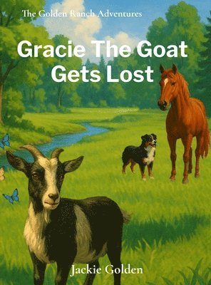 Jackie Golden - Gracie The Goat Gets Lost, Inbunden. Tillgänglighet: Lägg i varukorg