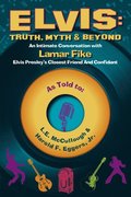 Elvis: Truth, Myth & Beyond