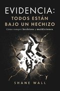 Evidencia Todos est�n bajo un hechizo