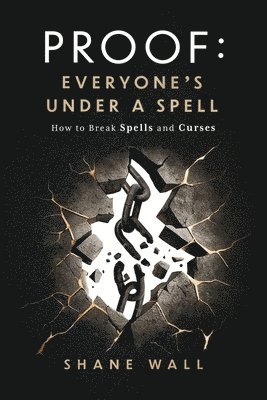 Shane Wall - Proof Everyone's Under a Spell, Häftad