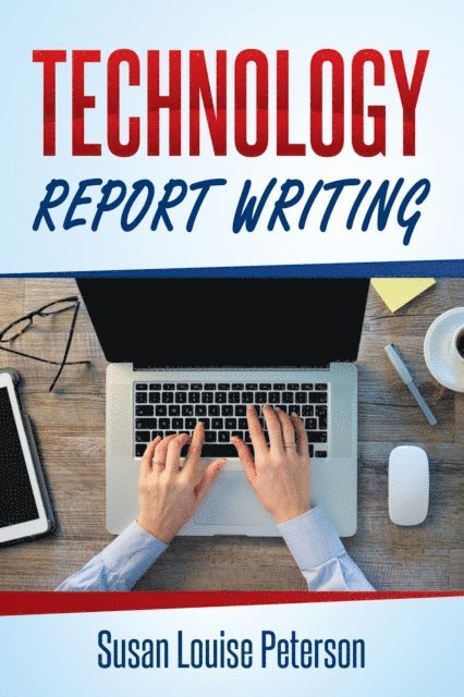 Susan Louise Peterson - Technology Report Writing, E-bok. Tillgänglighet: Lägg i varukorg