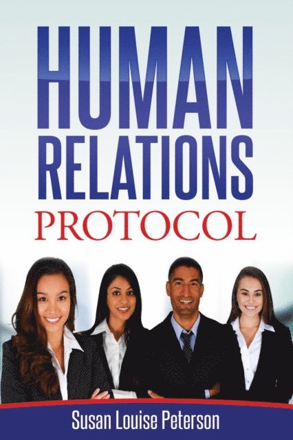 Susan Louise Peterson - Human Relations Protocol, E-bok. Tillgänglighet: Lägg i varukorg