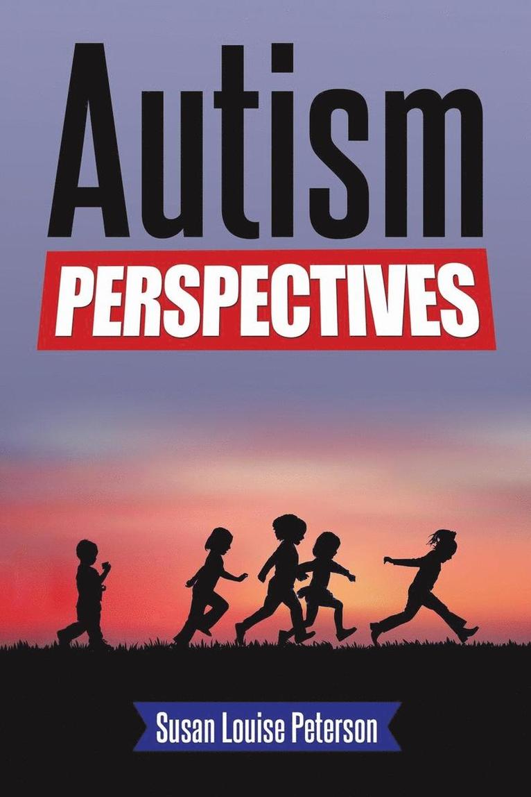 Susan Louise Peterson - Autism Perspectives, Häftad. Tillgänglighet: Lägg i varukorg