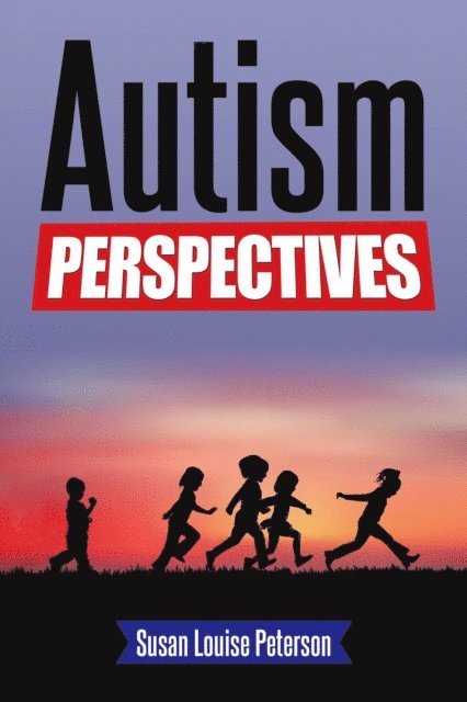 Susan Louise Peterson - Autism Perspectives, E-bok. Tillgänglighet: Lägg i varukorg