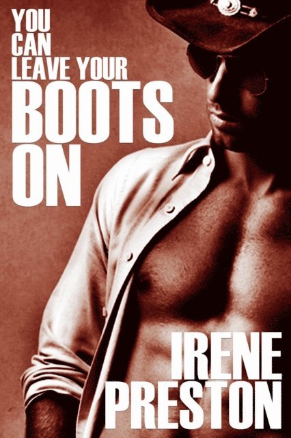 Irene Preston - You Can Leave Your Boots On, E-bok. Tillgänglighet: Lägg i varukorg