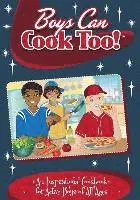 Kelly Lambrakis - Boys Can Cook Too!: An Inspirational Cookbook for Active boys of all Ages, Häftad. Tillgänglighet: Lägg i varukorg