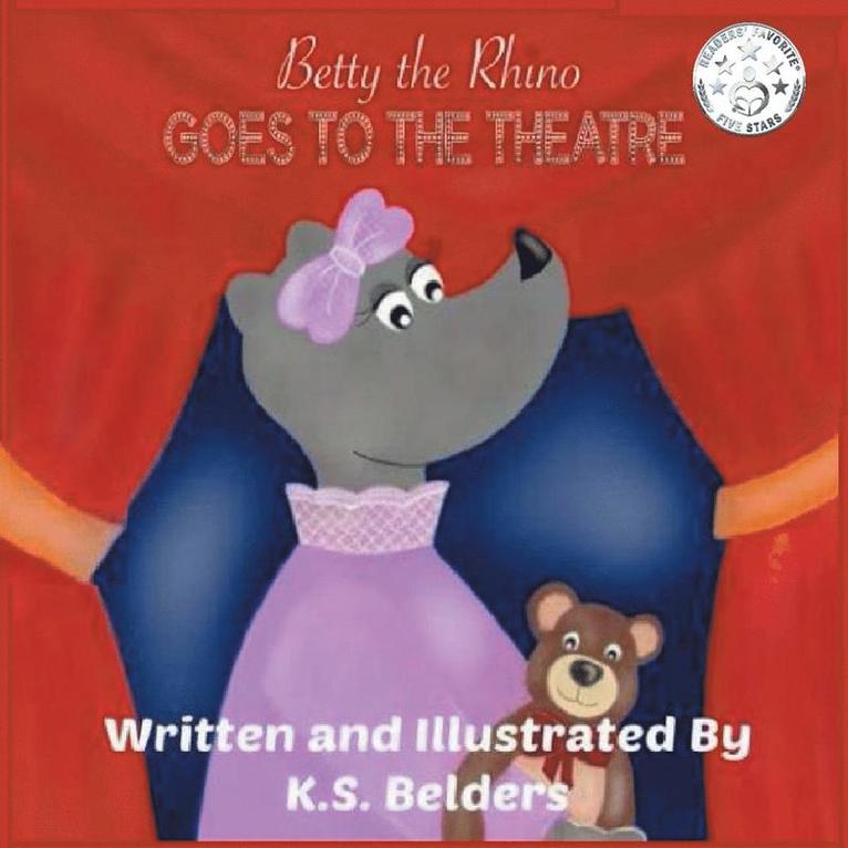 K S Belders - Betty the Rhino Goes to the Theatre, Häftad