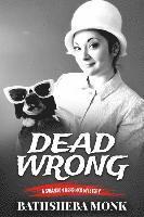 Bathsheba Monk - Dead Wrong: A Swanson Herbinko Mystery in Boston, Häftad