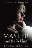 Laura Libricz - The Master and the Maid: #1 in the Heaven's Pond Trilogy, Häftad. Tillgänglighet: Lägg i varukorg