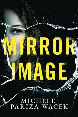 Michele Pw (Pariza Wacek) - Mirror Image, Häftad. Tillgänglighet: Lägg i varukorg