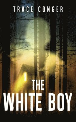 Trace Conger - White Boy, Häftad