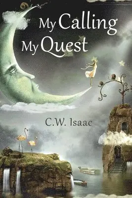 C W Isaac - My Calling, My Quest, Häftad. Tillgänglighet: Lägg i varukorg