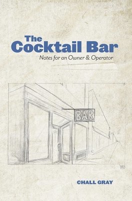 Chall Gray - Cocktail Bar, Inbunden