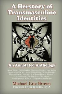 A Herstory of Transmasculine Identities: An Annotated Anthology