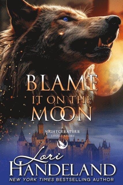 Lori Handeland - Blame it on the Moon, E-bok