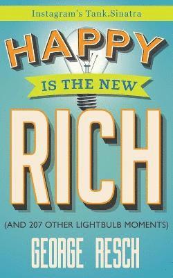 George Resch (Aka Tank Sinatra) - Happy is the New Rich, Häftad