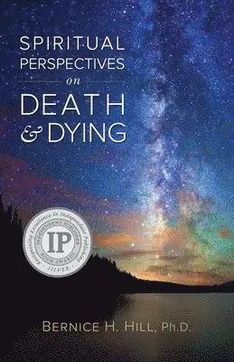Bernice H Hill - Spiritual Perspectives on Death and Dying, Häftad. Tillgänglighet: Tillfälligt slut