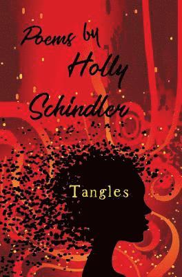 Holly Schindler - Tangles, Inbunden. Tillgänglighet: Lägg i varukorg