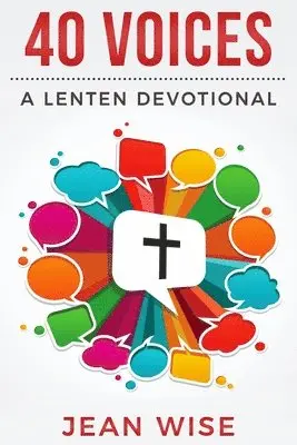 Jean Wise - 40 Voices: A Lenten Devotional, Häftad. Tillgänglighet: Lägg i varukorg