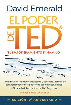 David Emerald - El Poder de TED* (*El Empoderamiento Dinámico), Häftad