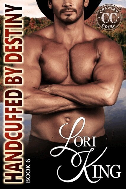 Lori King - Handcuffed by Destiny, E-bok