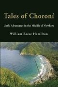 Tales of Choroni&#769;: Little Adventures in the Middle of Nowhere