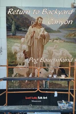 Peg Bauernfeind - Return to Backyard Canyon, Häftad