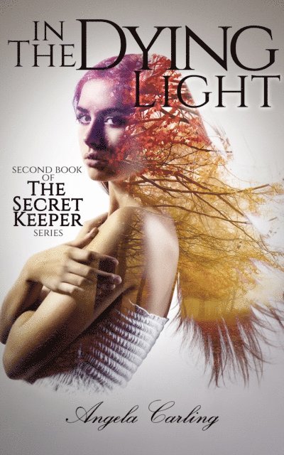Angela Carling - In The Dying Light, E-bok