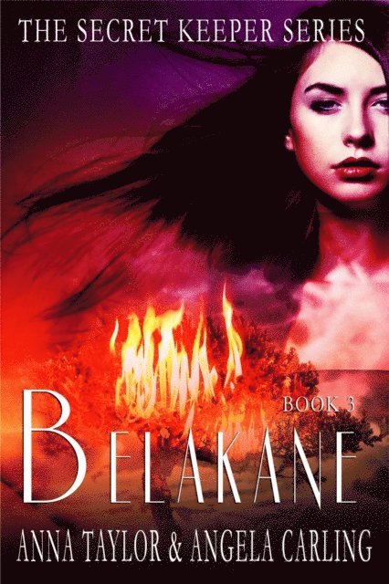 Anna Taylor, Angela Carling - Belakane - The Origin of The Secret Keeper Curse, E-bok
