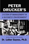 Peter Drucker's System of Management in a Business Environment