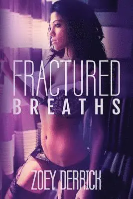 Zoey Derrick - Fractured Breaths, Häftad. Tillgänglighet: Lägg i varukorg