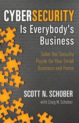 Scott N Schober, Craig W Schober - Cybersecurity Is Everybody's Business, Häftad. Tillgänglighet: Lägg i varukorg