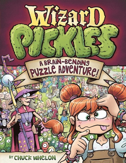 Chuck Whelon - Wizard Pickles, E-bok