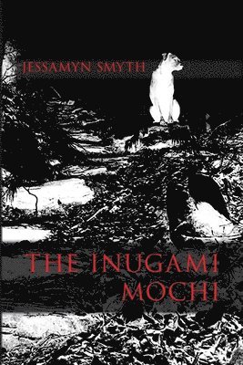 Jessamyn Smyth - Inugami Mochi, Häftad