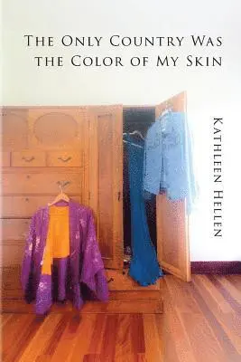 Kathleen Hellen - Only Country Was The Color of My Skin, Häftad. Tillgänglighet: Lägg i varukorg