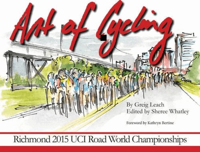 Greig Leach, Sheree Whatley - Art of Cycling, Inbunden. Tillgänglighet: Lägg i varukorg
