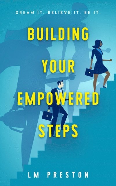 Building Your Empowered Steps