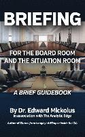 Edward Mickolus - Briefing for the Boardroom and the Situation Room: A Brief Guidebook, Häftad. Tillgänglighet: Lägg i varukorg
