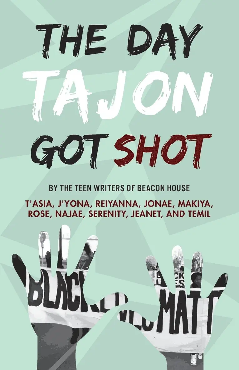 Beacon House Teen Writers, Kathy Crutcher - Day Tajon Got Shot, Häftad. Tillgänglighet: Lägg i varukorg