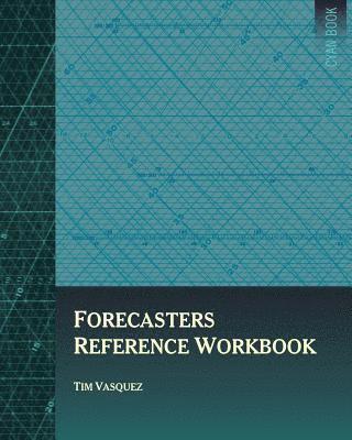 Forecasters Reference Workbook