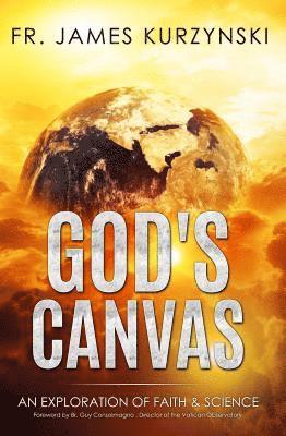 Travis Vanden Heuvel - God's Canvas: An Exploration of Faith, Astronomy, and Creation, Häftad