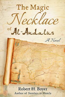 Robert H. Boyer, E. L. Risden Phd, Travis J. Vanden Heuvel - The Magic Necklace of Al-Andalus, Häftad