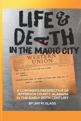 Jay M. Glass - Life And Death In The Magic City, Häftad