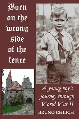 Bruno Ehlich, Aaron Elson - Born on the Wrong Side of the Fence, Häftad. Tillgänglighet: Lägg i varukorg