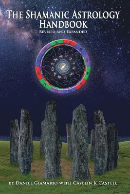 Daniel Giamario, Cayelin Castell - Shamanic Astrology Handbook, Häftad