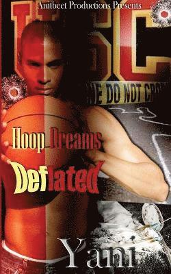 Yani - Hoop Dreams Deflated, Häftad