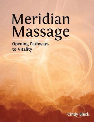 Cindy Black - Meridian Massage, Häftad