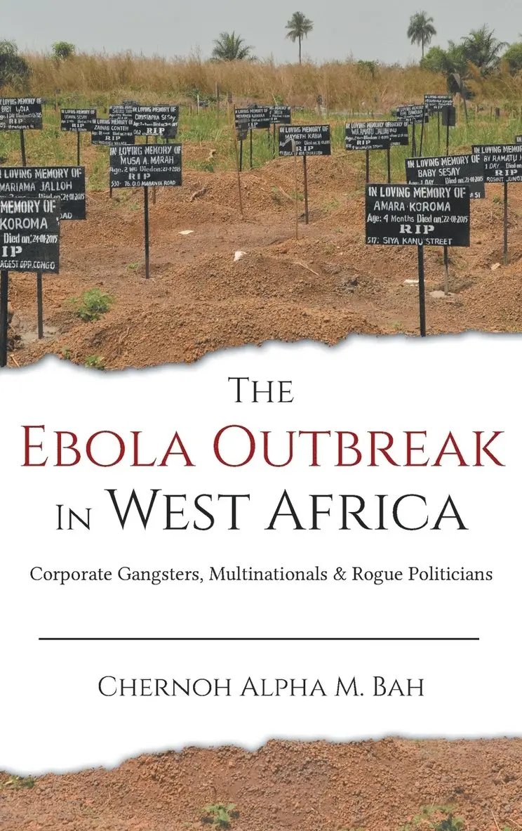 Chernoh Alpha M Bah - Ebola Outbreak in West Africa, Inbunden. Tillgänglighet: Lägg i varukorg