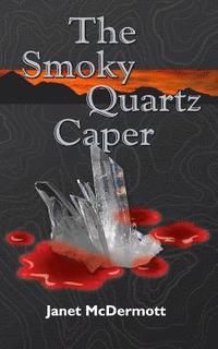 The Smoky Quartz Caper